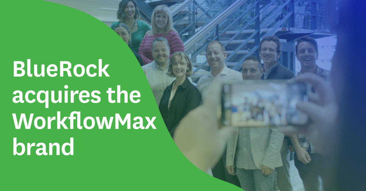 BlueRock acquires WorkflowMax brand